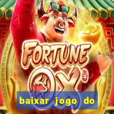 baixar jogo do tigrinho demo